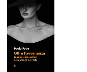 Oltre l'avvenenza. La rappresentazione della donna nell'arte