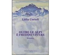 Oltre le alpi è freddo vivere