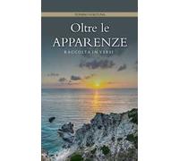 Oltre le apparenze, Raccolta in versi - autore Tonino Fortuna
