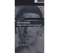 Oltre le bande. Saggi sulle culture giovanili