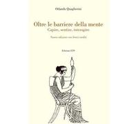 Oltre le barriere della mente. Capire, sentire, interagire