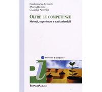 Oltre le competenze. Metodi, esperienze e casi aziendali