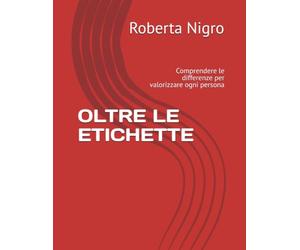 OLTRE LE ETICHETTE: Comprendere le differenze per valorizzare ogni persona