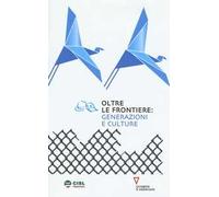 Oltre le frontiere: generazioni e culture