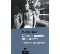 Oltre le gabbie dei generi. Il manifesto Pangender