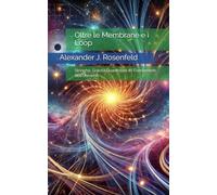 Oltre le Membrane e i Loop: Stringhe, Gravità Quantistica e i Fondamenti dell’Universo