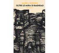 Oltre le mura di Baghdad