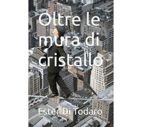 Oltre le mura di cristallo