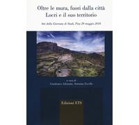 Oltre le mura, fuori dalla città. Locri e il suo territorio (Atti della Giornata
