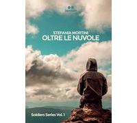 Oltre le nuvole. Soldiers series. Vol. 1