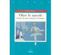 Oltre le nuvole. Storia di una curatrice d'anime