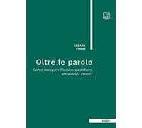 Oltre le parole: Come riscoprire il lessico quotidiano attraverso i classici