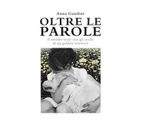 Oltre le parole. Il mondo visto con gli occhi di un golden retriever