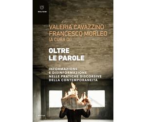 Oltre le parole. Informazione e disinformazione nelle pratiche discorsive della