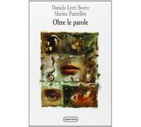 Oltre le parole. Odori, gesti, suoni nella comunicazione animale e umana