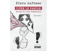 Oltre le parole: trame di voci femminili