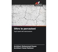 Oltre le percezioni: Sugli impatti dell'urbanizzazione