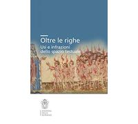 Oltre le righe. Usi e infrazioni dello spazio testuale