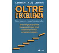 Oltre l'eccellenza. Nuove strategie per prosperare in un'epoca di