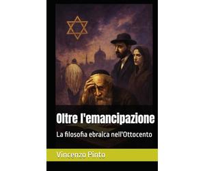 Oltre l'emancipazione: La filosofia ebraica nell'Ottocento