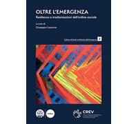 Oltre l'emergenza. Resilienza e trasformazioni dell'ordine sociale
