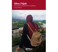 Oltre l'hijab. Una donna da straniera a cittadina