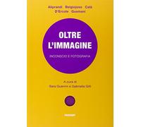 Libri Oltre L'immagine. Inconscio E Fotografia