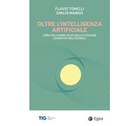 OLTRE L'INTELLIGENZA ARTIFICIALE. L'ERA DELL'HOMO-AI E DELLE ECOLOGIE COGNITIVO-
