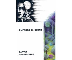 Oltre l'invisibile [Hardcover] [Jan 01, 1994] Simak, Clifford D. and Malaguti, U