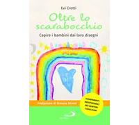 Oltre lo scarabocchio. Capire i bambini dai loro disegni