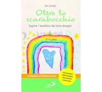 Oltre lo scarabocchio. Capire i bambini dai loro disegni