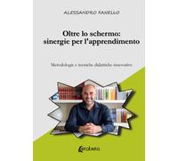 Oltre lo schermo: sinergie per l'apprendimento. Metodologie e tecniche didattich