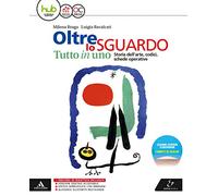 Oltre lo sguardo. Tutto in uno. Vol. unico. Per la Scuola media. Con e-book. Con espansione online. Con libro: Glossario