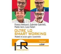 Oltre lo smart working. Modelli di lavoro agile e sostenibile