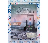 OLTRE LO SPECCHIO 3 + PROVE D'INGRESSO E VERIFICHE SOMMATIVE - (9788869171918) + Materiali didattici - Rebillo