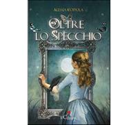 Oltre lo specchio - Coppola Alessia