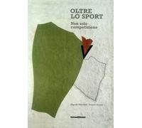 Oltre lo sport. Non solo competizione