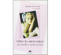 Oltre lo stereotipo nei media e nelle società