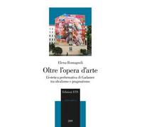 Oltre l'opera d'arte. L'estetica performativa di Gadamer tra idealismo e pragmatismo