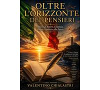 Oltre l'orizzonte dei pensieri: Ci sono parole che nascono dalla mente e ci sono parole che nascono dall'anima.