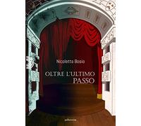 Oltre l'ultimo passo: (Collana Policromia)