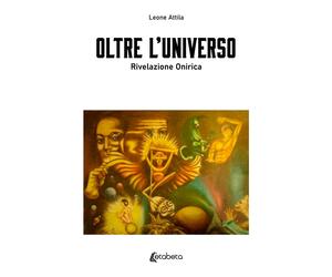 Oltre l'universo. Rivelazione onirica - [EBS Print]