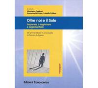 Oltre noi e il sole. Imparare a ragionare e argomentare