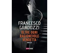 Oltre ogni ragionevole vendetta