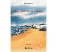 Oltre quella fantastica estate