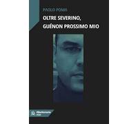 Oltre Severino, Guénon prossimo mio