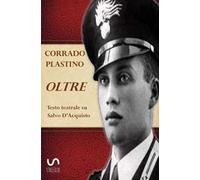 Oltre. Testo teatrale su Salvo D'Acquisto