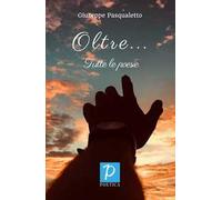Oltre... Tutte le poesie