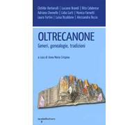 Oltrecanone. Generi, genealogie, tradizioni