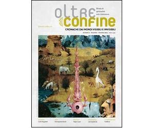 Oltreconfine. Cronache dai mondi visibili e invisibili (Vol. 8)